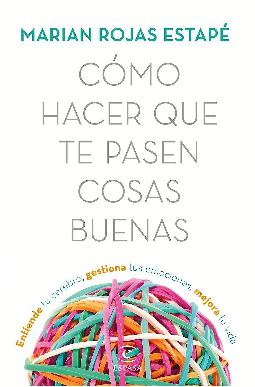 Portada de Cómo hacer que te pasen cosas buenas