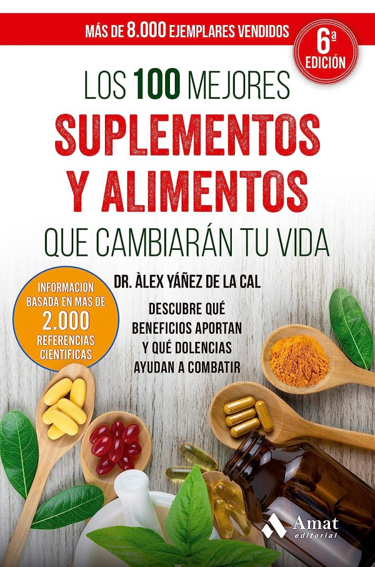 Portada de Los 100 mejores suplementos y alimentos que cambiarán tu vida